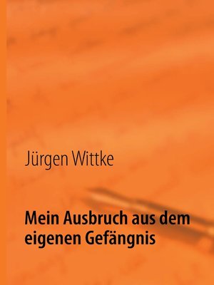 cover image of Mein Ausbruch aus dem eigenen Gefängnis